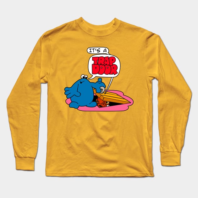 It's A Trap Door Long Sleeve T-Shirt by Paulychilds